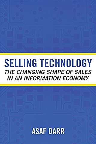 Selling Technology – The Changing Shape of Sales in an Information Economy