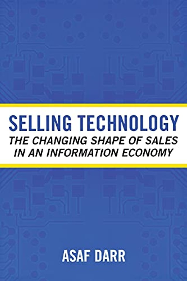 Selling Technology – The Changing Shape of Sales in an Information Economy