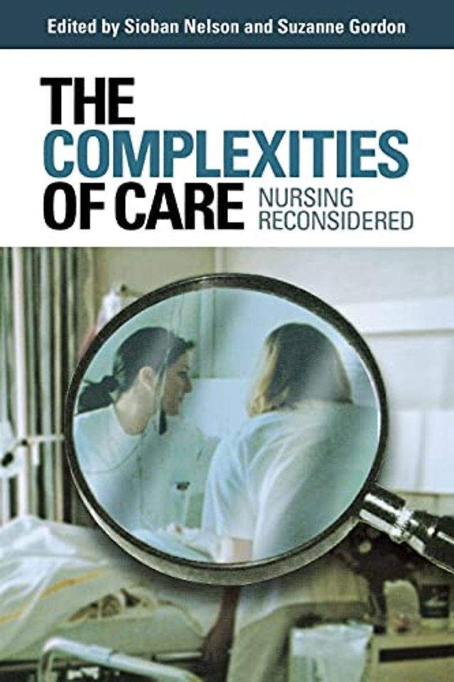 The Complexities of Care – Nursing Reconsidered