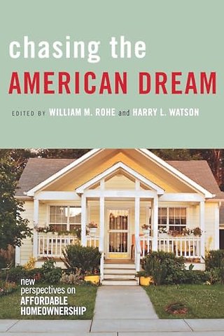 Chasing the American Dream – New Perspectives on Affordable Homeownership