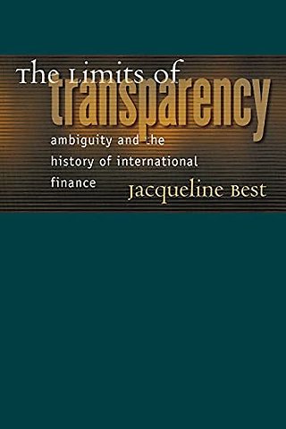 The Limits of Transparency – Ambiguity and the History of International Finance