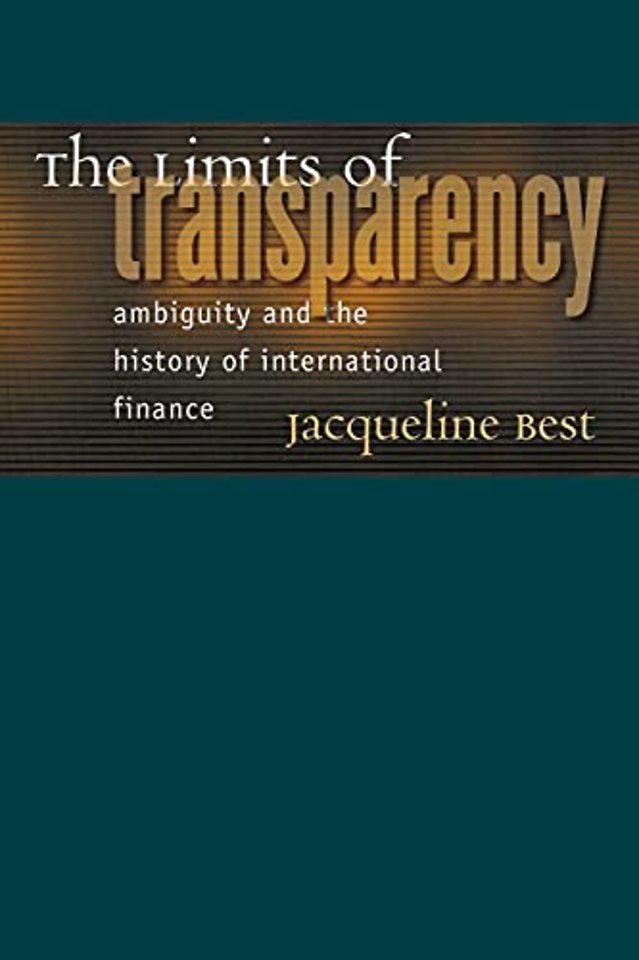 The Limits of Transparency – Ambiguity and the History of International Finance