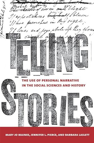 Telling Stories – The Use of Personal Narratives in the Social Sciences and History