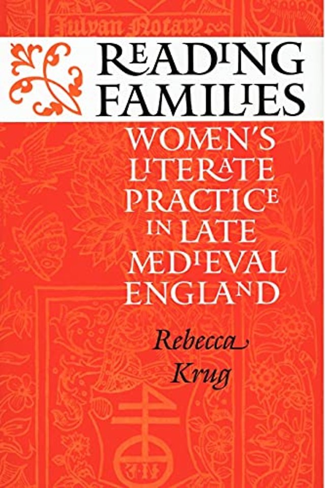 Reading Families – Women`s Literate Practice in Late Medieval England