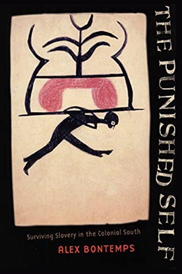 The Punished Self – Surviving Slavery in the Colonial South
