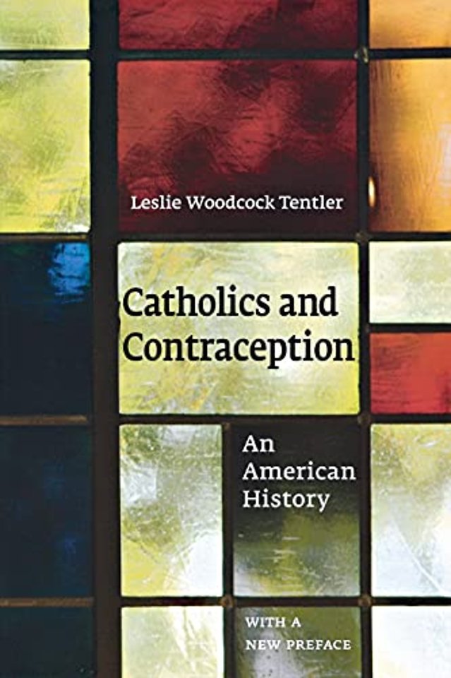 Catholics and Contraception – An American History