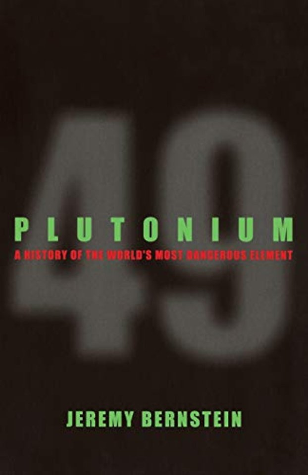 Plutonium – A History of the World`s Most Dangerous Element