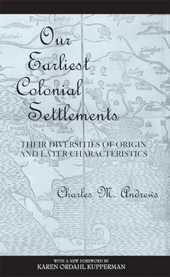 Our Earliest Colonial Settlements – Their Diversities of Origin and Later Characteristics