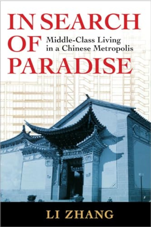 In Search of Paradise – Middle–Class Living in a Chinese Metropolis