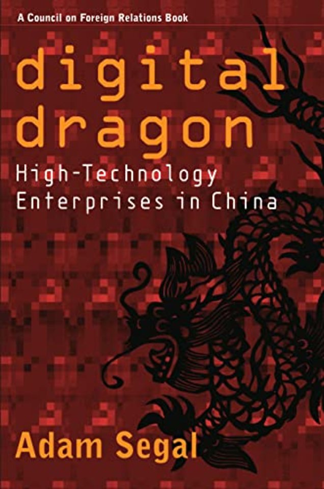 Digital Dragon – High–Technology Enterprises in China