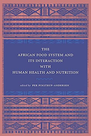 The African Food System and Its Interactions with Human Health and Nutrition