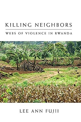 Killing Neighbors – Webs of Violence in Rwanda