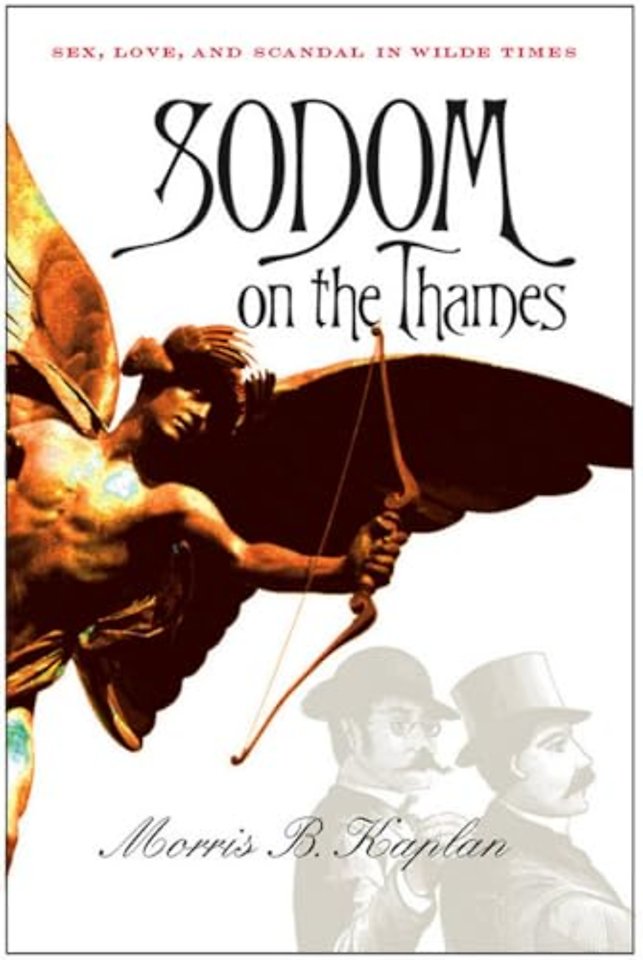 Sodom on the Thames – Sex, Love, and Scandal in Wilde Times