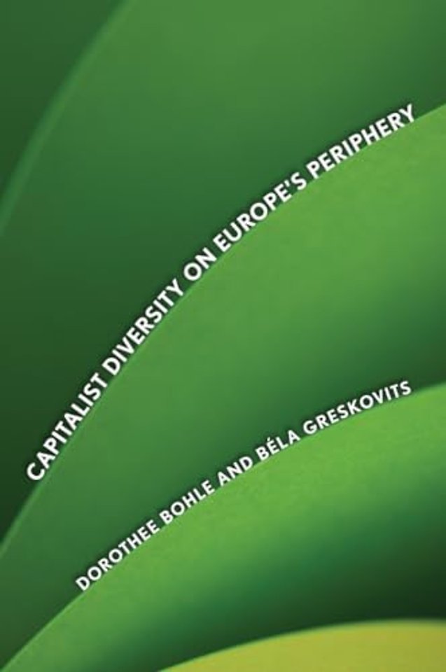 Capitalist Diversity on Europe`s Periphery