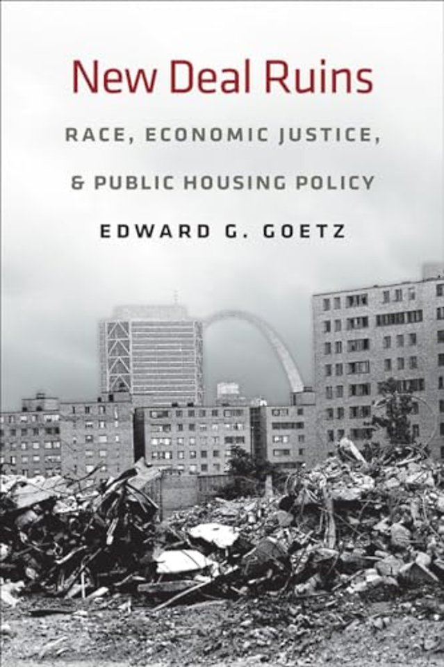 New Deal Ruins – Race, Economic Justice, and Public Housing Policy