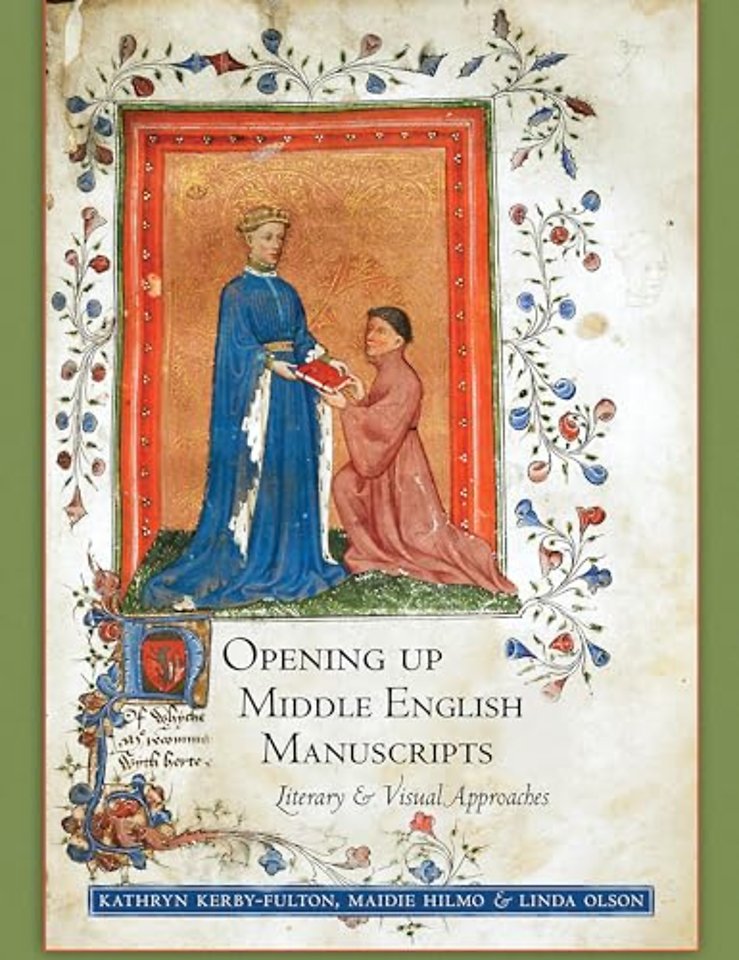 Opening Up Middle English Manuscripts – Literary and Visual Approaches