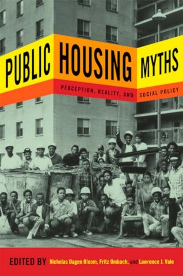 Public Housing Myths – Perception, Reality, and Social Policy