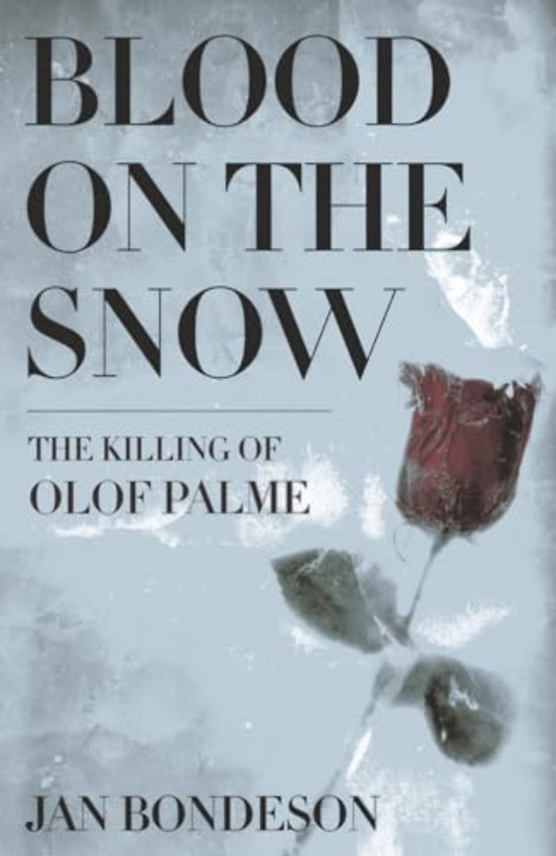 Blood on the Snow – The Killing of Olof Palme