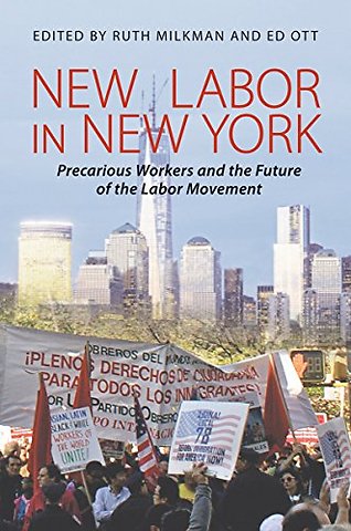 New Labor in New York – Precarious Workers and the Future of the Labor Movement
