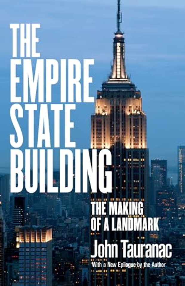 The Empire State Building – The Making of a Landmark