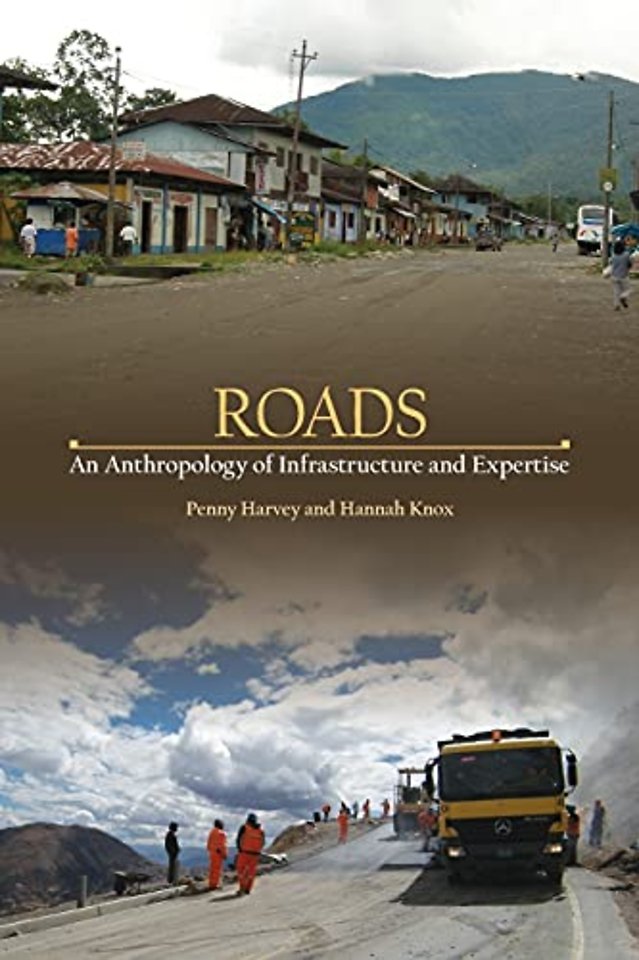 Roads – An Anthropology of Infrastructure and Expertise