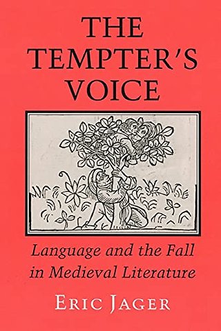 The Tempter`s Voice – Language and the Fall in Medieval Literature