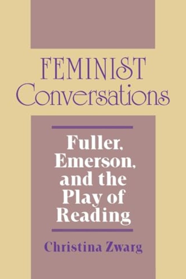 Feminist Conversations – Fuller, Emerson, and the Play of Reading