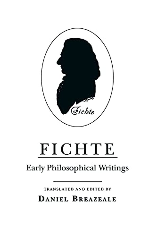 Fichte – Early Philosophical Writings
