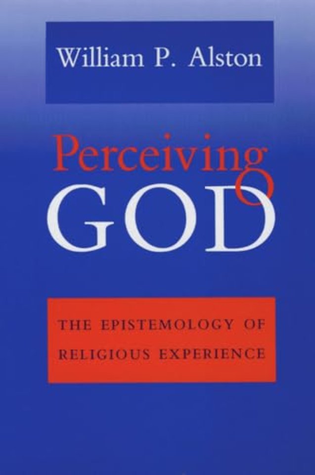 Perceiving God – The Epistemology of Religious Experience