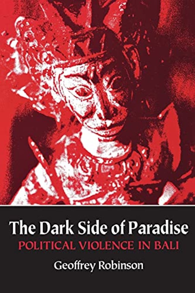 The Dark Side of Paradise – Political Violence in Bali