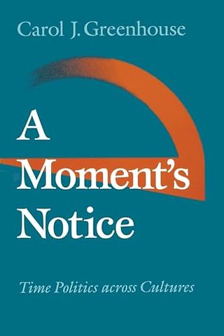 A Moment`s Notice – Time Politics Across Culture