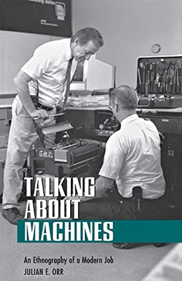Talking About Machines – An Ethnography of a Modern Job