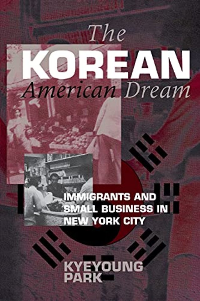The Korean American Dream – Immigrants and Small Business in New York City