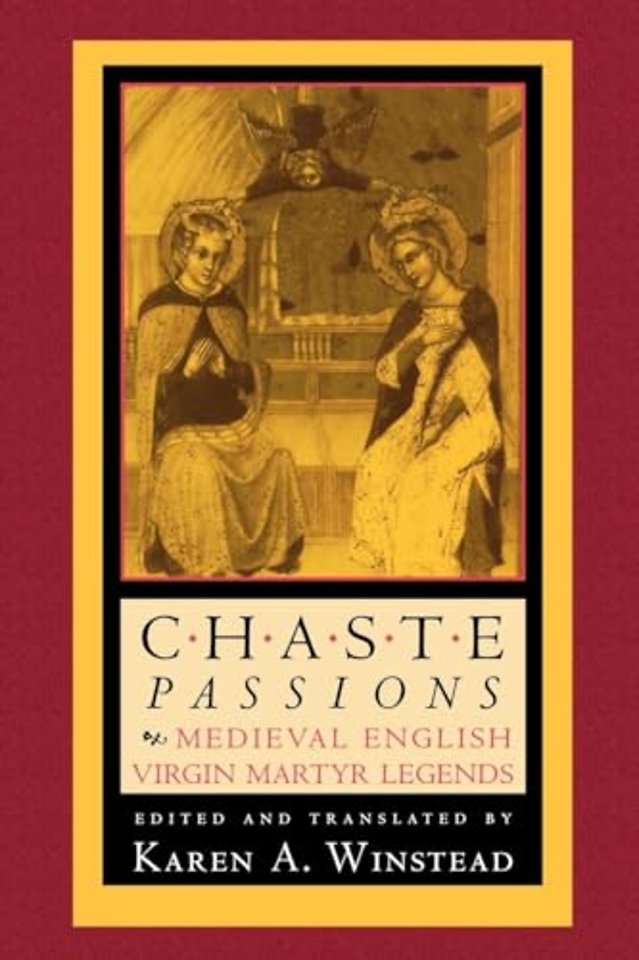 Chaste Passions – Medieval English Virgin Martyr Legends