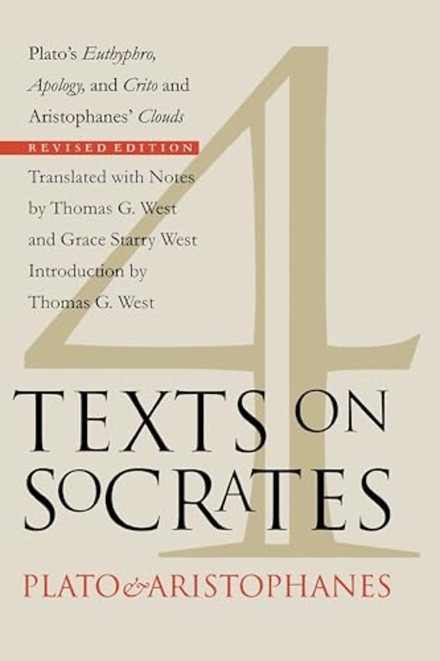 Four Texts on Socrates – Plato`s "Euthyphro", "Apology of Socrates", and "Crito" and Aristophanes` "Clouds"