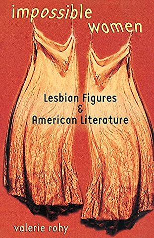 Impossible Women – Lesbian Figures and American Literature