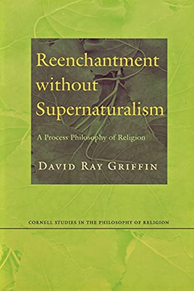 Reenchantment Without Supernaturalism – A Process Philosophy of Religion