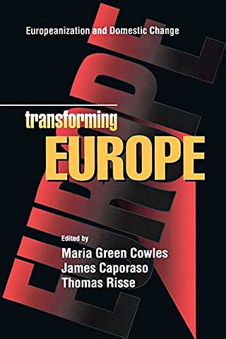 Transforming Europe – Europeanization and Domestic Change