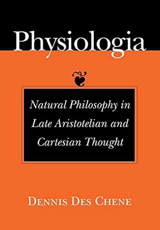 Physiologia – Natural Philosophy in Late Aristotelian and Cartesian Thought