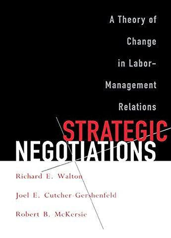 Strategic Negotiations – A Theory of Change in Labor–Management Relations