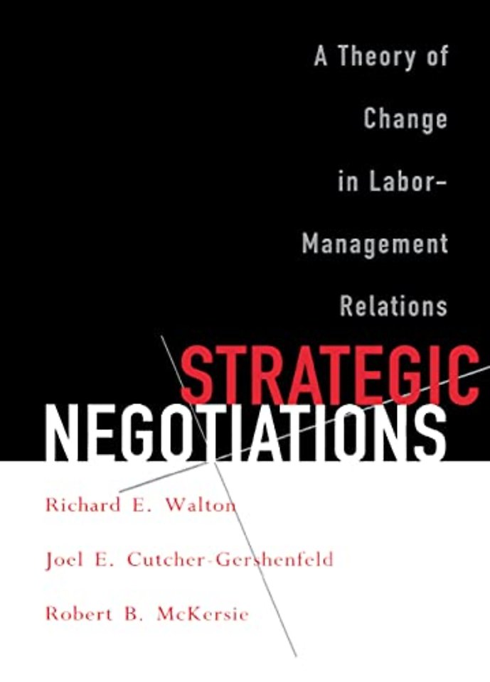 Strategic Negotiations – A Theory of Change in Labor–Management Relations