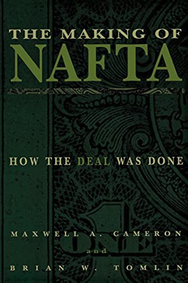 The Making of NAFTA – How the Deal Was Done