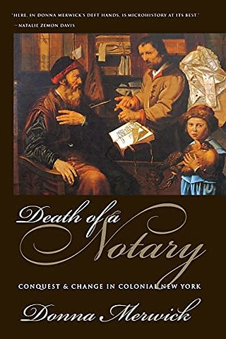 Death of a Notary – Conquest and Change in Colonial New York