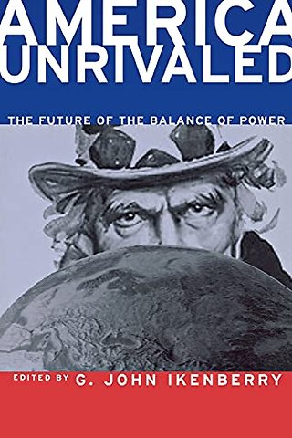 America Unrivaled – The Future of the Balance of Power