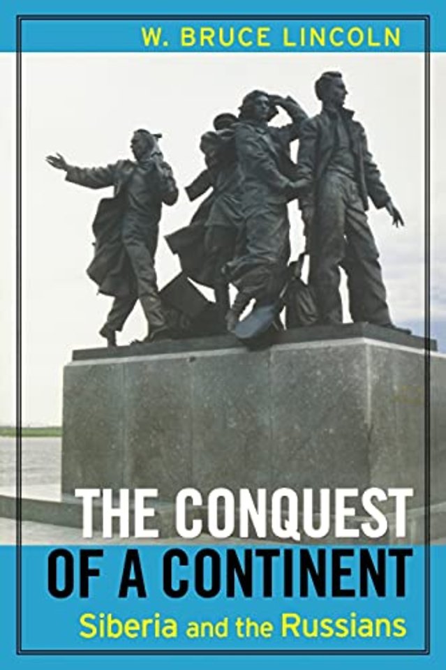 The Conquest of a Continent – Siberia and the Russians