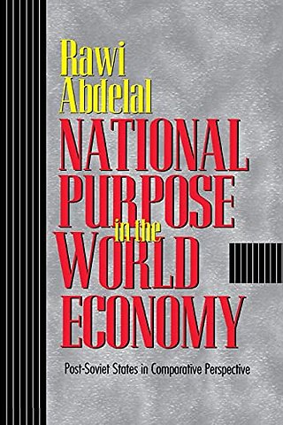 National Purpose in the World Economy – Post–Soviet States in Comparative Perspective