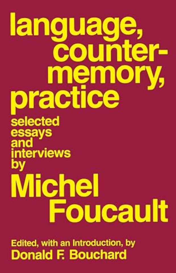 Language, Counter–Memory, Practice – Selected Essays and Interviews