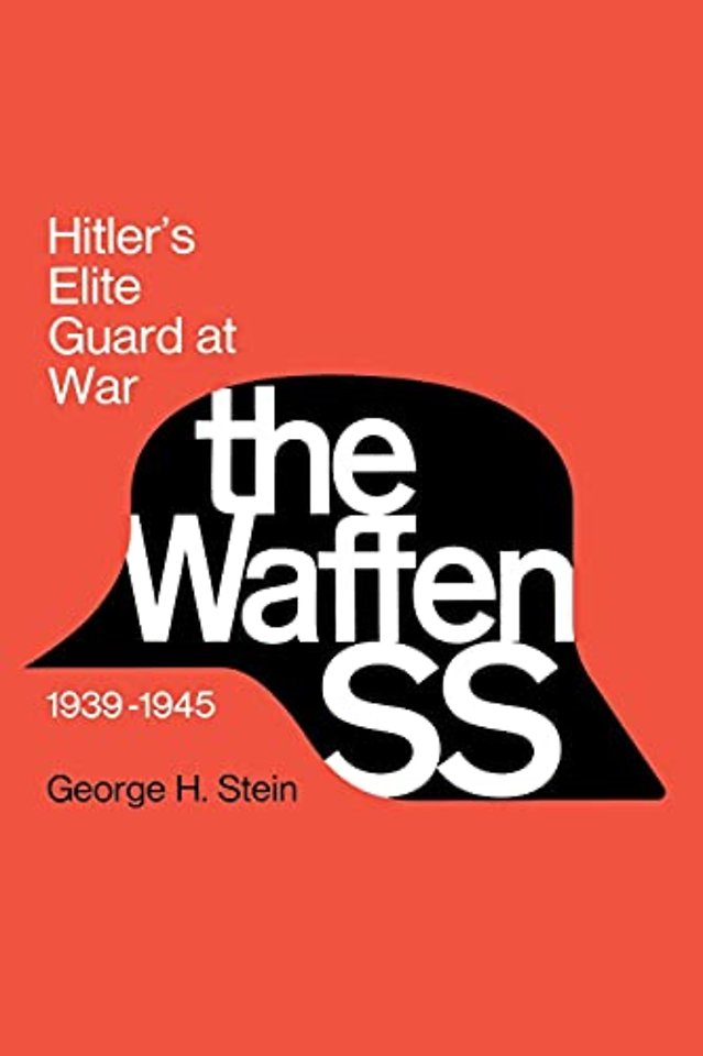 The Waffen SS – Hitler`s Elite Guard at War, 1939–1945