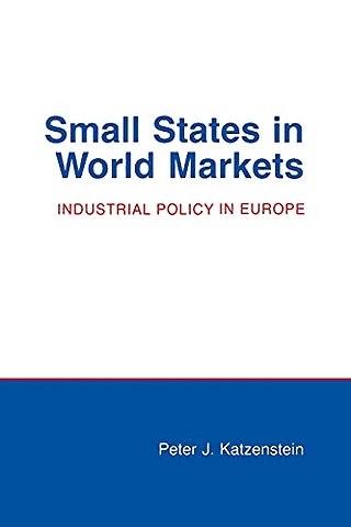 Small States in World Markets – Industrial Policy in Europe