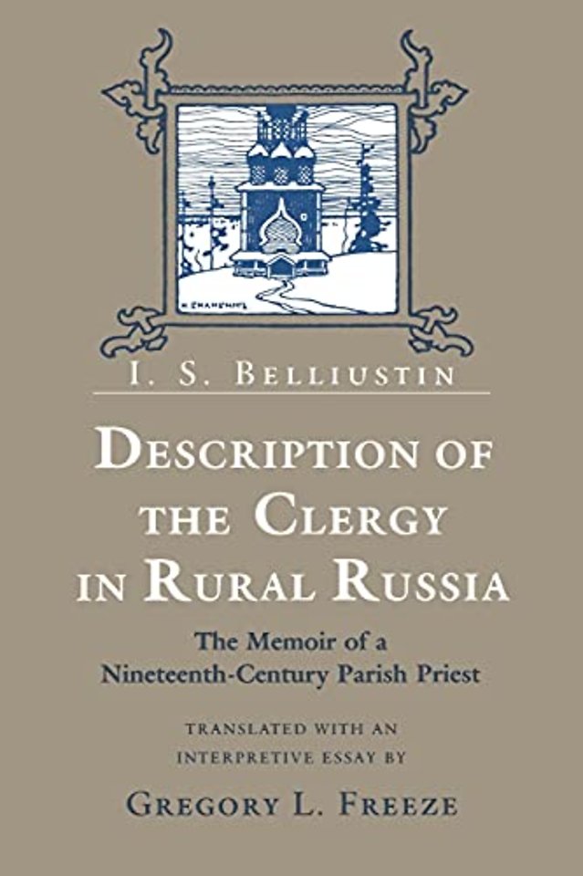 Description of the Clergy in Rural Russia – The Memoir of a Nineteenth–Century Parish Priest